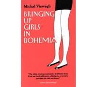 Michal Viewegh Bringing up Girls in Bohemia (Tascabile)