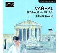 Michale Tsalka ,Johann Baptist Vanhal (Composer) - Keyboard Capriccios, Grand Piano By Michale Tsalka ,Johann Baptist Vanhal (Composer) (2015-01-05)