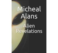Micheal Alans Alien Revelations (Tascabile)