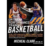 Micheal Clark Optimum Performance Training: Basketball (Tascabile)