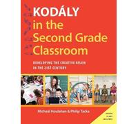 Micheal Houlahan Philip Tacka Kodály in the Second Grade Classroom (Tascabile)