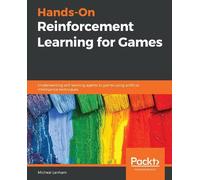 Micheal Lanham Hands-On Reinforcement Learning for Games (Tascabile)