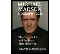 MICHEAL MADSEN BIOGRAPHY 2025: The Grit, the Ink, and the Scars That Made Him