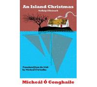 Micheál Ó Conghaile An Island Christmas - Nollaig Oileánach (Copertina rigida)