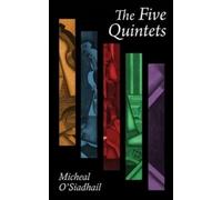 Micheal O'Siadhail The Five Quintets (Tascabile)