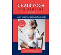 Micheal Wilson Chair Yoga for Seniors Over 60 (Tascabile)