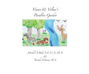 Michel A Bell Vinnie and Velma's Paradise Garden (Tascabile)