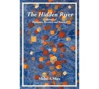 Michel A Marx The Hidden River (Tascabile)
