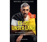 Michel Abdollah Es ist unser Land: Wir dürfen Deutschland nicht den (Tascabile)
