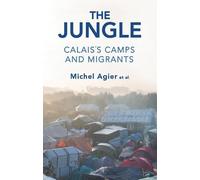 Michel Agier The Jungle (Copertina rigida)