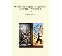Michel and Angele [A Ladder of Swords] - Volume 3