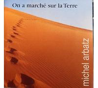 Michel Arbatz - On A Marche Sur La Terre
