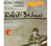 Michel Arbatz - Vous Avez Le Bonjour De Robert Desnos
