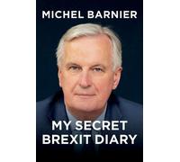 Michel Barnier My Secret Brexit Diary (Copertina rigida)