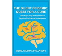 Michel Baudry Stella M Sung The Silent Epidemic (Tascabile)