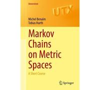 Michel Benaïm Tobias Hurth Markov Chains on Metric Spaces (Tascabile)
