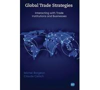 Michel Borgeon Claude Cellich Global Trade Strategies (Tascabile)
