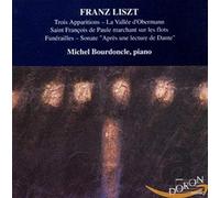 michel bourdoncle - liszt - piano works trois apparitions - piano sonatas