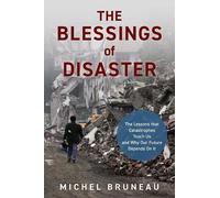 Michel Bruneau The Blessings of Disaster (Copertina rigida)