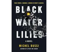 Michel Bussi Black Water Lilies (Tascabile)