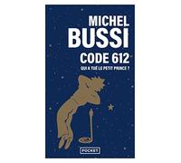 Michel Bussi Code 612 : qui a tué le Petit Prince ? (Tascabile)