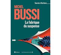 MICHEL BUSSI LA FABRIQUE DU SUSPENSE (Tascabile)