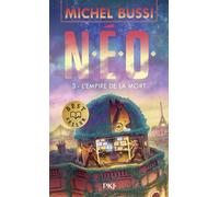 Michel Bussi N.E.O. Tome 3. L'empire de la mort (Tascabile)