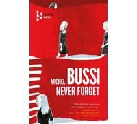 Michel Bussi Never Forget (Tascabile)