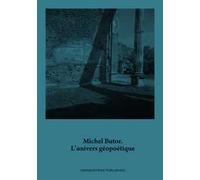 Michel Butor. L'univers géopoétique. Con DVD video