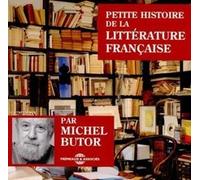 Michel Butor - Petite Histoire De La Littrature Franais - CDB - K72z