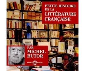 Michel Butor - Petite Histoire De La Littrature Franais - CDB - K72z