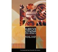 Michel Chion Kubrick's Cinema Odyssey (Tascabile)