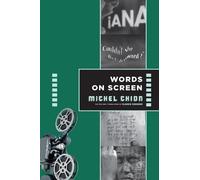 Michel Chion Words on Screen (Tascabile) Film and Culture Series