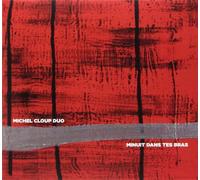 Michel Cloup Duo - Minuit Dans Tes Bras