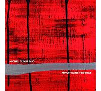 Michel Cloup Duo - Minuit dans tes bras (Vinyl + Dl Code)