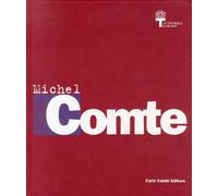 Michel Comte. Crescendo Fotografico. [Ed. Italiana e Inglese]