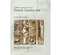 Michel Conan Tradition and Innovation in French Garden Art (Copertina rigida)