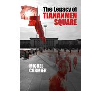 Michel Cormier The Legacy of Tiananmen Square (Copertina rigida)
