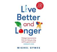 Michel Cymes Live Better and Longer (Tascabile)