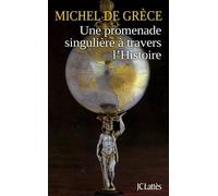 Michel De Grece Une promenade singulière à travers l'histoire (Tascabile)