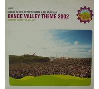 Michel De Hey vs. Secret Cinema - Dance Valley Theme 2002 (Sounds From The Valley)