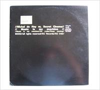 Michel De Hey Vs Secret Cinema - Music Is My Machine