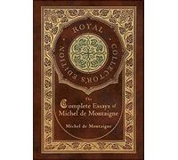 Michel de Monta The Complete Essays of Michel de Montaigne (R (Copertina rigida)