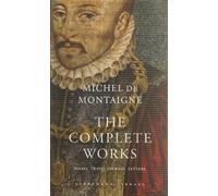 Michel De Montaigne The Complete Works (Copertina rigida)