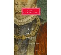 Michel de Montaigne The Complete Works of Michel de Montaigne (Copertina rigida)