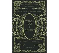 Michel de Montaigne What Do I Know? (Copertina rigida)