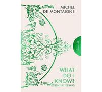 Michel de Montaigne What Do I Know? (Tascabile) Pushkin Press Deluxe Classic