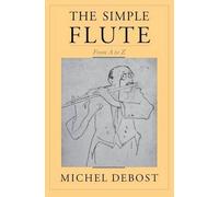 Michel Debost The Simple Flute (Tascabile)