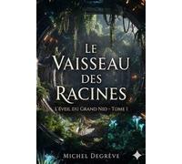 Michel Degrève Le Vaisseau des Racines (Tascabile) Regards Manuscrits