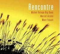 Michel Delage & Marcel Azzola & Marc Fosset - Rencontre